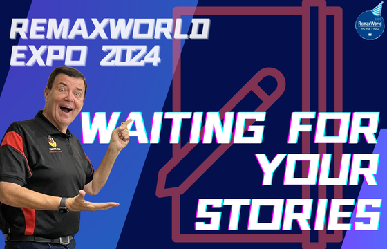 remaxworld expo waiting for your stories