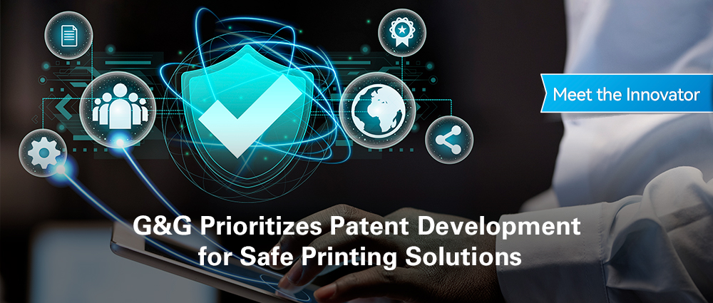 G&G Prioritizes Patent Development for Printing Solutions