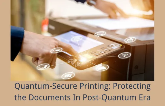 Quantum-secure printing
